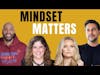 How Mindset Matters | Mental Health Podcast