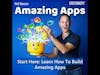 Start Here: How to Build Amazing Apps
