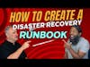 How to Write & Maintain a Disaster Recovery Runbook