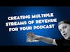 Podcast Monetization: Setting Up Multiple Streams of Revenue