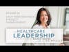 The Healthcare Leadership Experience Radio Show Episode 23 — Audiogram A