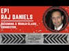 Raj Daniels on Becoming a World-Class Connector | Strategy + Action Ep1