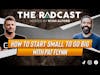 How to Start Small to Go Big with Pat Flynn