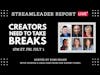 Creators Need to Take Breaks