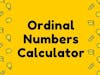 Ordinal Numbers Calculator