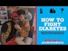 True Health 4ever Podcast Ep. 54 - How to Fight Diabetes