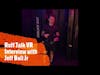 Ruff Talk VR - Interview with Jeff Bull Jr