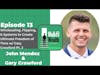 Walk 2 Wealth | Ep. 13 Wholesaling, Flipping, & Systems to Create Freedom w/  Gary Crawford Pt  2