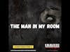 The Man In My Room