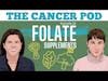 Folate, Is Supplementation Right For You?