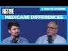 Medicare Differences - 5 Minute Episode