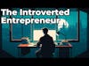 Evolving from Introvert to Entrepreneur w/ Michael Chu