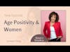 Positive Aging and Women | Surviving to Thriving