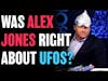 Was Alex Jones Right About UFOs?