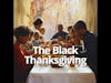 The Black Thanksgiving