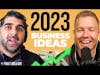Seven $1M+ Business Ideas To Start in 2023 (#404)