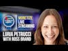 Monetize Your Live Show: Luria Petrucci of Live Streaming Pros