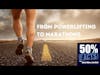 From powerlifting to marathons with Joe Grinstain | 50% Facts