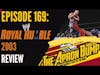 WWE Royal Rumble 2003 Review | THE APRON BUMP PODCAST - Ep 169