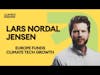 Vaekstfonden - The seeding role of Government Funds in European Climate Tech (ft. Lars Nordal)