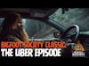 The Uber Episode (Bigfoot Society Classic Episode 03)