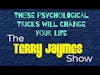 The Terry Jaymes Show #5 -  Psychological5 Tricks You Need To Effluence Others