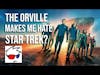 Salty Nerd: The Orville Makes Me Hate Star Trek