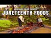 The Untold Story Of The Foods Of Juneteenth #blackhistory
