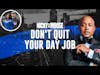 Daymond John Advice To Entrepreneurs: Don't Quit Your Day Job | Nicky And Moose