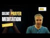 Meditation #86 Silent Prayer Meditation - Rich Lewis
