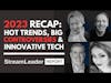 2023 Recap: Hot Digital Trends, Big Industry Controversies & Most Innovative Tech