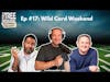 Wild Card Weekend |The Treehouse Podcast | Football Show #17