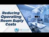 Reducing Operating Room Supply Costs | Increase Services Line Profitability -  Healthcare Consulting