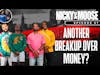 Another Breakup Over Money?  | Nicky And Moose The Podcast Episode 67