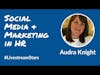 How to Use Social Media, Live Video & Marketing for Recruiting | Audra Knight