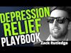 Depression Relief: The Official Playbook with Zack Rutledge (Anxiety and Depression Help)