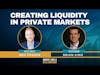 Creating Liquidity in Private Markets: Understanding Secondary Markets