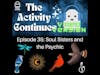 Episode 35: Soul Sisters and the Psychic