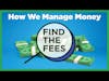 Find The Fees - How We Manage Money