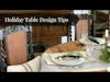 Dining Room & Holiday Table Tips