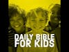 Daily Bible for Kids - February 17th, 2024