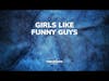 THRIVEHOOD Podcast - Girls Like Funny Guys