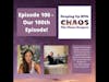 Episode 100 - Our 100th Episode | The Chaos Keepers #podcast