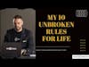 My 10 Unbroken Rules for life | CPTSD and Trauma Healing Podcast