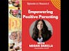Empowering Positive Parenting w/Megan Barella