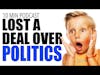 Why Losing A Deal Over Politics Isn't Bad [PODCAST]