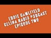 Eddie Cawlfield Celina Radio Podcast Part Two