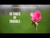 In Times Of Trouble - Live Well And Flourish Podcast