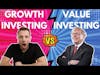 Value Investing Vs. Growth Investing