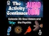 Episode 35: Soul Sisters and the Psychic